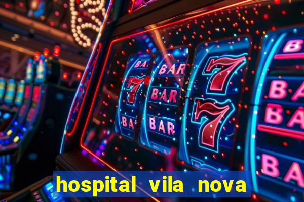 hospital vila nova star trabalhe conosco